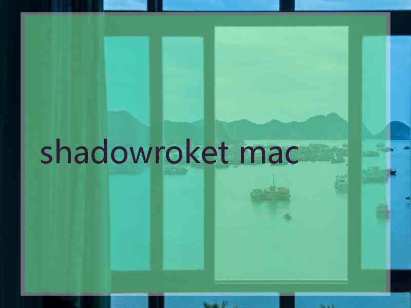 shadowroket mac