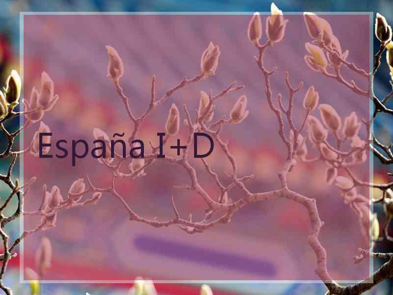 España I+D