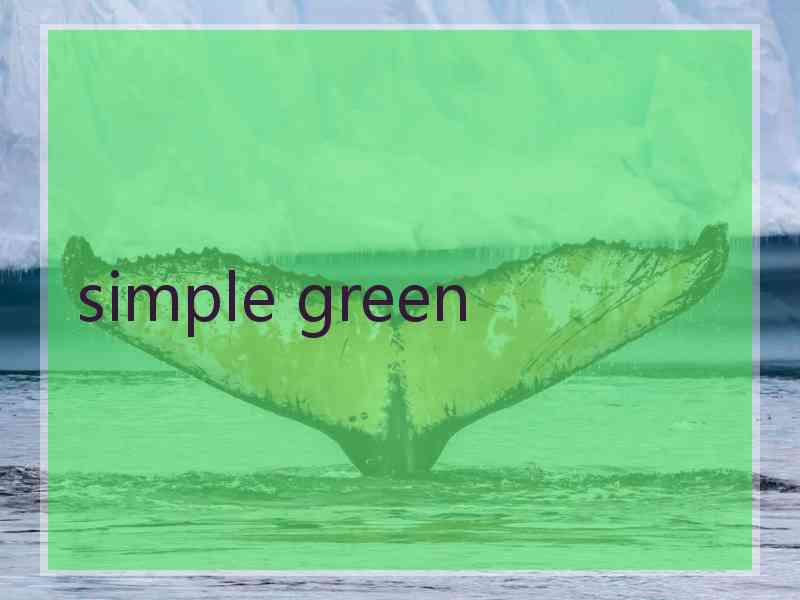 simple green