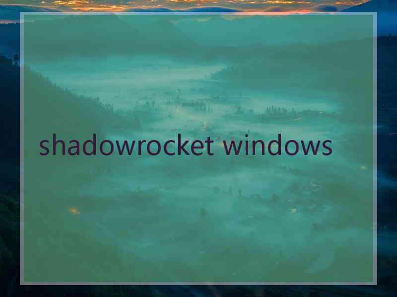 shadowrocket windows